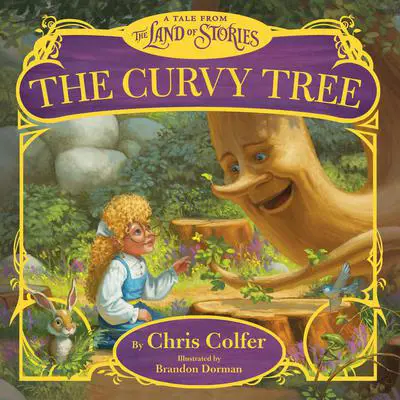 The Curvy Tree: A Tale from the Land of Stories Audibook, by Chris Colfer