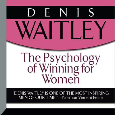 The Psychology of Winning for Women Audibook, by Denis Waitley