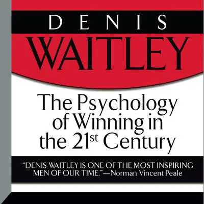 The Psychology of Winning in the 21st Century Audibook, by Denis Waitley