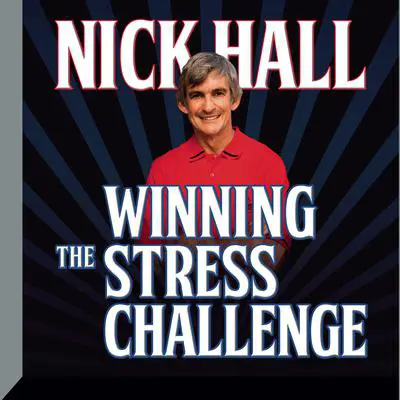 Winning the Stress Challenge Audibook, by Nick Hall