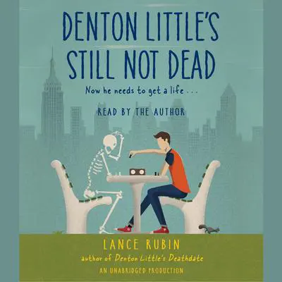 Denton Little's Still Not Dead Audibook, by Lance Rubin