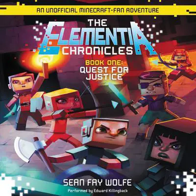 Quest for Justice: An Unofficial Minecraft-Fan Adventure Audibook, by Sean Fay Wolfe