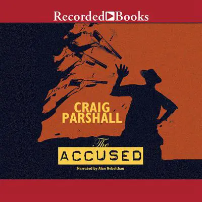 The Accused Audibook, by Craig Parshall