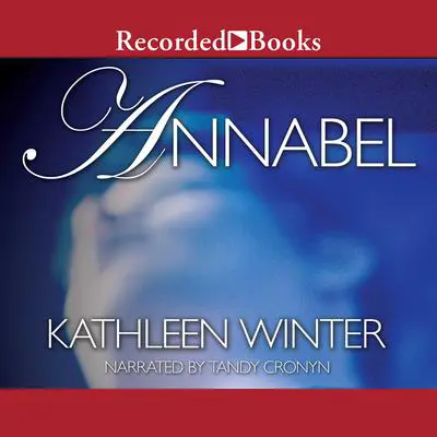 Annabel Audibook, by Kathleen Winter