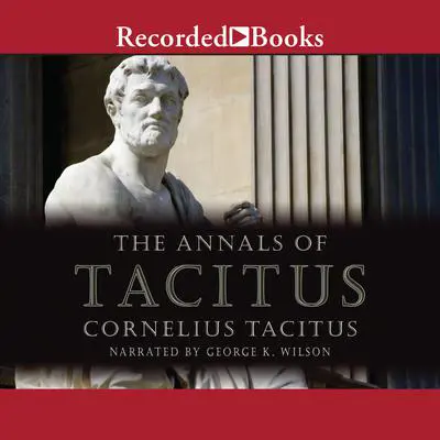 The Annals of Tacitus: Excerpts Audibook, by Caius Cornelius Tacitus