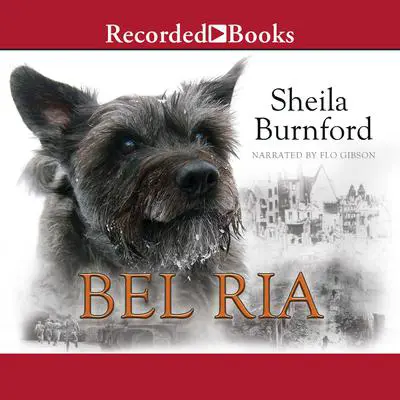 Bel Ria: Dog of War Audibook, by Sheila Burnford