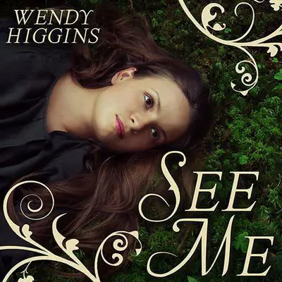 See Me Audibook, by Wendy Higgins