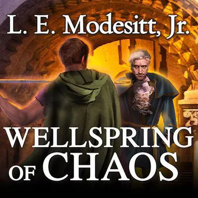 Wellspring of Chaos Audibook, by L. E. Modesitt