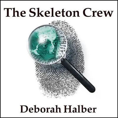 The Skeleton Crew: How Amateur Sleuths Are Solving America's Coldest Cases Audibook, by Deborah Halber