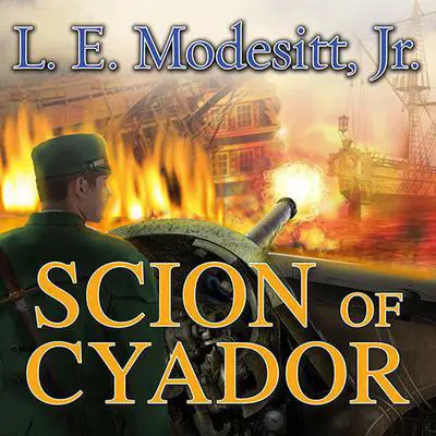 Scion of Cyador Audibook, by L. E. Modesitt