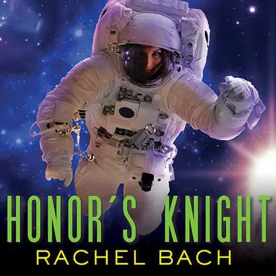 Honor's Knight Audibook, by Rachel Bach