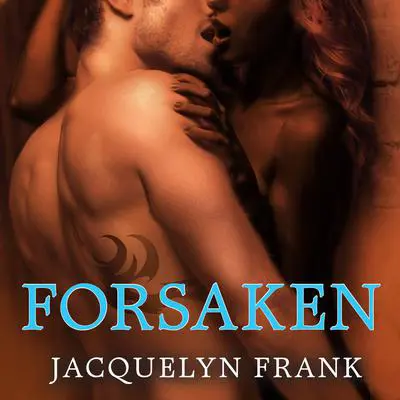 Forsaken: The World of Nightwalkers Audibook, by Jacquelyn Frank