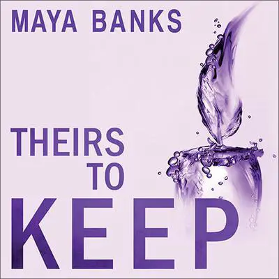 Theirs to Keep Audibook, by Maya Banks