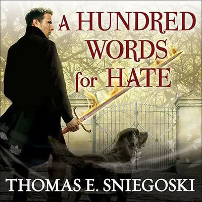 A Hundred Words for Hate: A Remy Chandler Novel Audibook, by Thomas E. Sniegoski