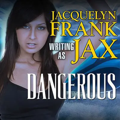 Dangerous Audibook, by Jacquelyn Frank