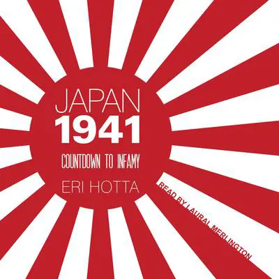 Japan 1941: Countdown to Infamy Audibook, by Eri Hotta