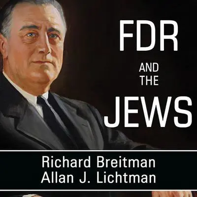 FDR and the Jews Audibook, by Richard Breitman