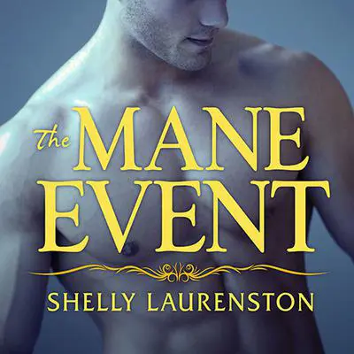 The Mane Event Audibook, by Shelly Laurenston