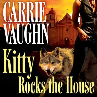 Kitty Rocks the House Audibook, by Carrie Vaughn