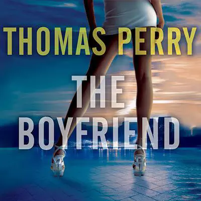 The Boyfriend Audibook, by Thomas Perry