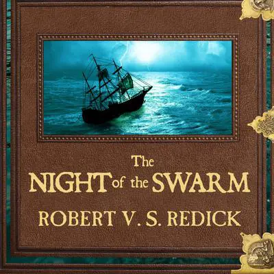 The Night of the Swarm Audibook, by Robert V. S. Redick