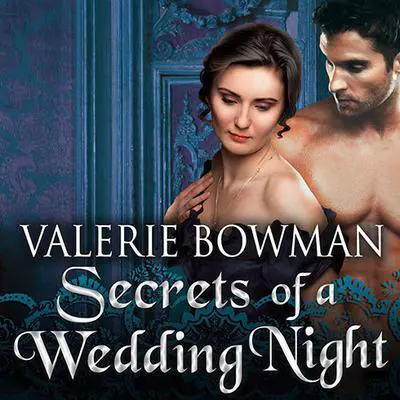 Secrets of a Wedding Night Audibook, by Valerie Bowman