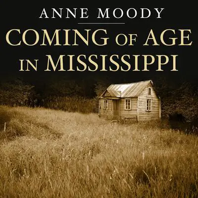 Coming of Age in Mississippi Audibook, by Anne Moody