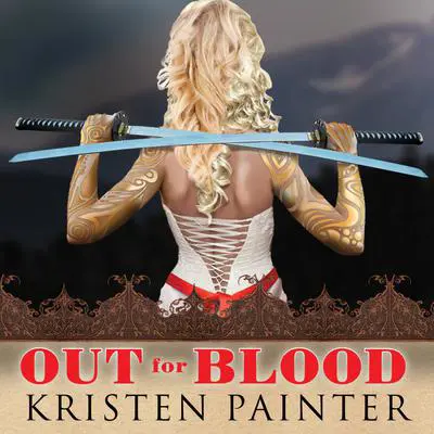 Out for Blood Audibook, by Kristen Painter