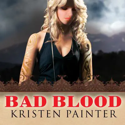 Bad Blood Audibook, by Kristen Painter