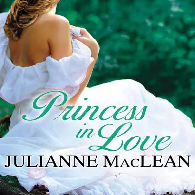 Princess in Love Audibook, by Julianne MacLean