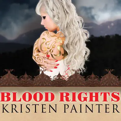 Blood Rights Audibook, by Kristen Painter