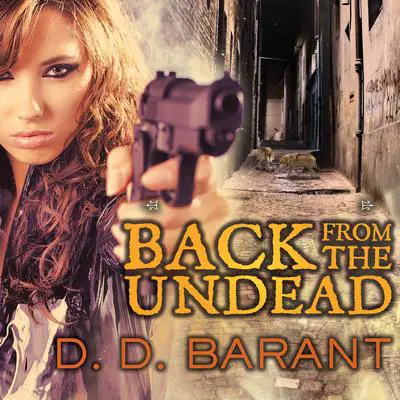 Back from the Undead Audibook, by D. D. Barant