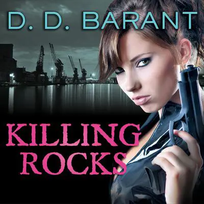 Killing Rocks: Book Three of the Bloodhound Files Audibook, by D. D. Barant