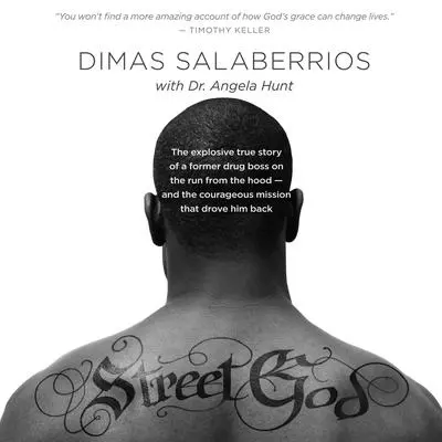 Street God: The Explosive True Story of a Former Drug Boss on the Run from the Hood--and the Courageous Mission That Drove Him Back Audibook, by Dimas Salaberrios