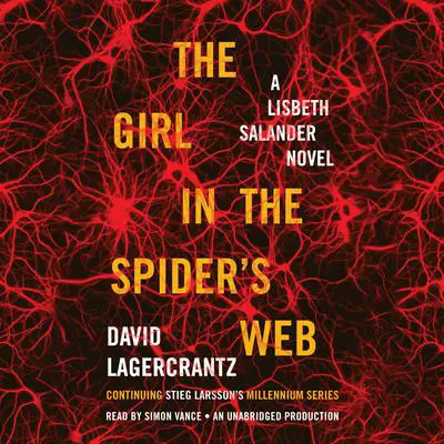 The Girl in the Spider's Web: A Lisbeth Salander novel, continuing Stieg Larsson's Millennium Series Audibook, by David Lagercrantz