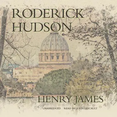 Roderick Hudson Audibook, by Henry James