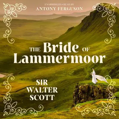 The Bride of Lammermoor Audibook, by Walter Scott