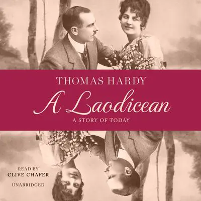 A Laodicean: A Story of Today Audibook, by Thomas Hardy
