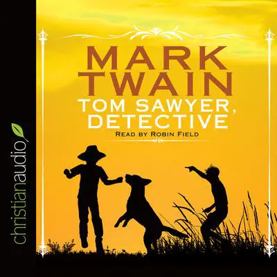 Tom Sawyer, Detective Audibook, by Mark Twain