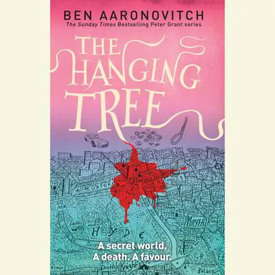 The Hanging Tree: A Rivers of London Novel Audibook, by Ben Aaronovitch