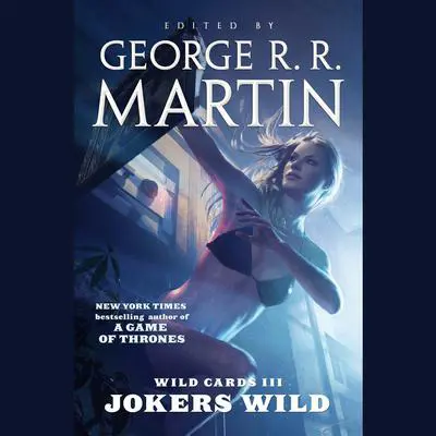 Wild Cards III: Jokers Wild Audibook, by various authors