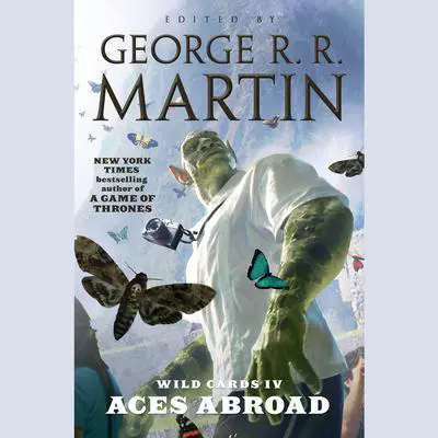 Wild Cards IV: Aces Abroad: Aces Abroad Audibook, by various authors