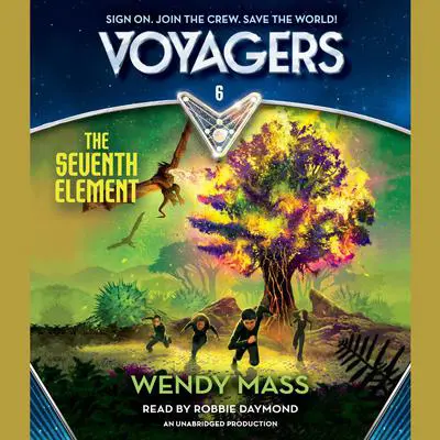 Voyagers Book 6: The Seventh Element Audibook, by Wendy Mass
