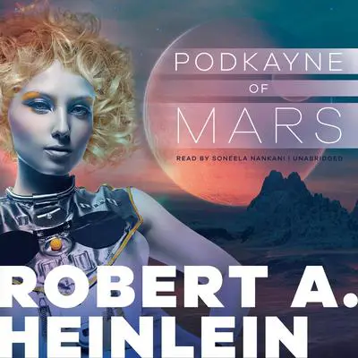 Podkayne of Mars Audibook, by Robert A. Heinlein