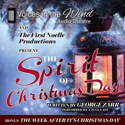 The Spirit of Christmas Day Audibook, by George Zarr