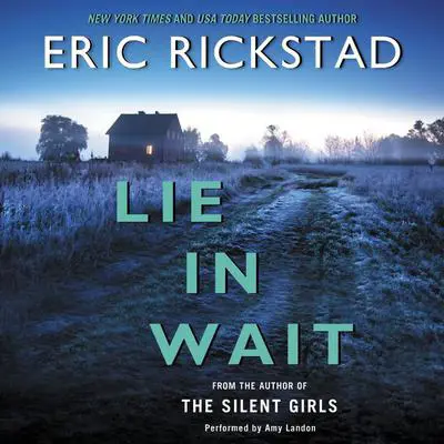 Lie in Wait Audibook, by Eric Rickstad