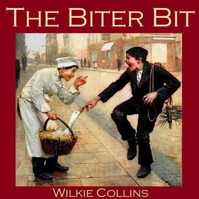 The Biter Bit Audibook, by Wilkie Collins