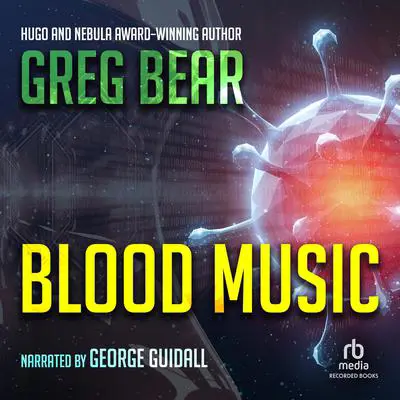Blood Music Audibook, by Greg Bear