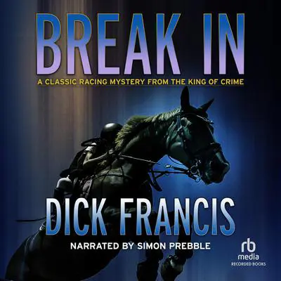 Break In Audibook, by Dick Francis