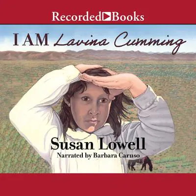 I Am Lavina Cumming Audibook, by Susan Lowell